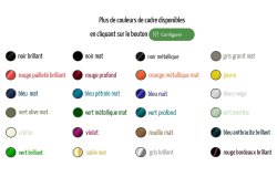 Les 24 couleurs de cadre disponibles sur ce modèle